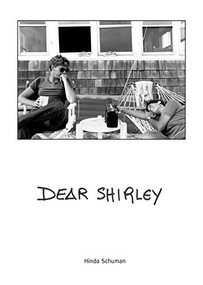 Dear Shirley (A True Story) by Hinda Schuman, Magdalena Sole, Sunil Gupta, 9781942084518