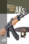 Gun Digest Shooter's Guide to AKs by Marco Vorobiev, 9781440246418
