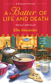 A Batter of Life and Death (A Bakeshop Mystery) by Ellie Alexander, 9781250054241