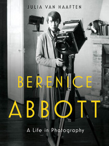 Berenice Abbott (A Life in Photography) by Julia Van Haaften, 9780393292787