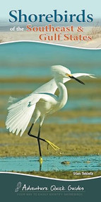 Shorebirds of the Southeast & Gulf States (Your Way to Easily Identify Shorebirds) by Stan Tekiela, 9781591936565
