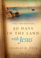 30 Days in the Land with Jesus (A Holy Land Devotional) by Charles H. Dyer, 9780802415721