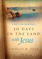 30 Days in the Land with Jesus (A Holy Land Devotional) by Charles H. Dyer, 9780802415721