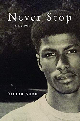 Never Stop (A Memoir) by Simba Sana, 9781572841925