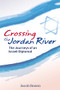 Crossing the Jordan River (The Journeys of an Israeli Diplomat) by Jacob Rosen, 9780893343873
