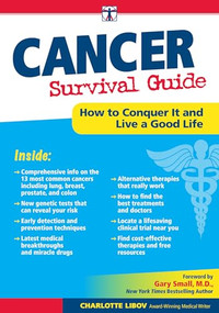 Cancer Survival Guide (How to Conquer It and Live a Good Life) by Charlotte Libov, 9781630060145