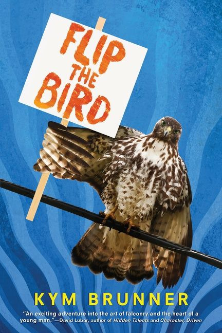 Flip the Bird - 9781328901040 by Kym Brunner, 9781328901040