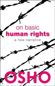 On Basic Human Rights by Osho, Osho International Foundation, 9781938755859