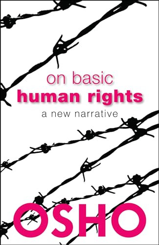 On Basic Human Rights by Osho, Osho International Foundation, 9781938755859