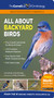 All About Backyard Birds: Western North America by Laura Erickson, Brian Scott Sockin, Pedro Fernandes, Hugh Powel, 9781943645060