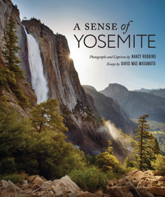A Sense of Yosemite by Nancy Robbins, David Mas Masumoto, 9781930238725