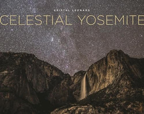 Celestial Yosemite by Kristal Leonard, 9781930238763