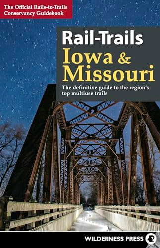 Rail-Trails Iowa & Missouri (The definitive guide to the state's top multiuse trails) - 9780899978468 by Rails-to-Trails Conservancy, 9780899978468