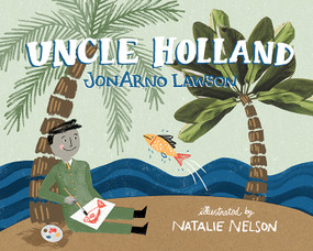 Uncle Holland by JonArno Lawson, Natalie Nelson, 9781554989294