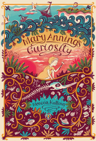 Mary Anning's Curiosity by Monica Kulling, Melissa Castrillon, 9781554988983