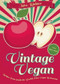 Vintage Vegan: Recipes from Inside the World's First Vegan Restaurant by Vera Richter, 9780859655446