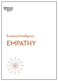 Empathy (HBR Emotional Intelligence Series) by Harvard Business Review, Daniel Goleman, Annie McKee, Adam Waytz, 9781633693258