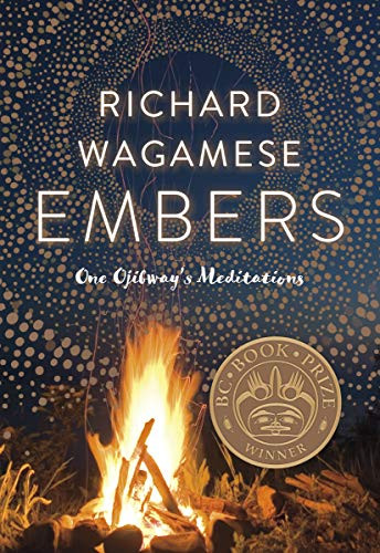 Embers (One Ojibway's Meditations) by Richard Wagamese, 9781771621335