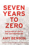 Seven Years to Zero by Amy Benson, 9781941088777