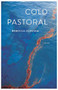 Cold Pastoral (Poems) by Rebecca Dunham, 9781571314789