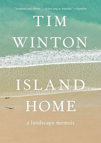 Island Home (A Landscape Memoir) by Tim Winton, 9781571311245