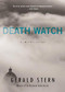 Death Watch (A View from the Tenth Decade) by Gerald Stern, 9781595347848
