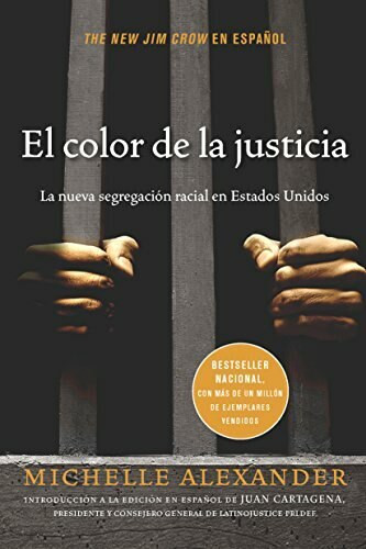 El color de la justicia (La nueva segregación racial en Estados Unidos) by Michelle Alexander, 9781620972748