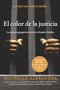 El color de la justicia (La nueva segregación racial en Estados Unidos) (Spanish Edition) by Michelle Alexander, 9781620972748