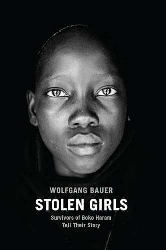 Stolen Girls (Survivors of Boko Haram Tell Their Story) by Wolfgang Bauer, Trump Eric, 9781620972571