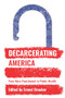 Decarcerating America (From Mass Punishment to Public Health) by Ernest  Drucker, 9781620972786