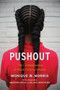 Pushout (The Criminalization of Black Girls in Schools) - 9781620973424 by Monique Morris, Mankaprr Conteh, Melissa Harris-Perry, 9781620973424