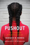 Pushout (The Criminalization of Black Girls in Schools) - 9781620973424 by Monique Couvson, 9781620973424