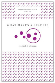 What Makes a Leader? (Harvard Business Review Classics) by Daniel Goleman, 9781633692602