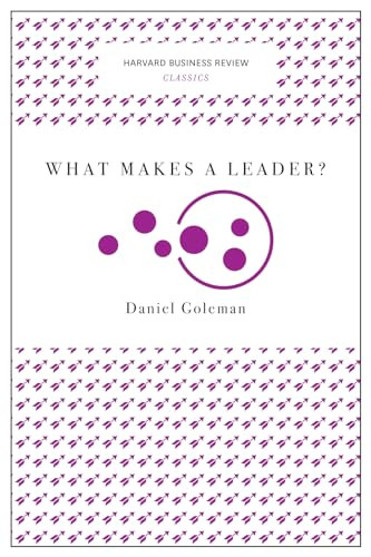 What Makes a Leader? (Harvard Business Review Classics) by Daniel Goleman, 9781633692602