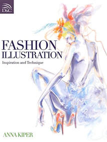 Fashion Illustration (Inspiration and Technique) by Anna Kiper, 9780715336182
