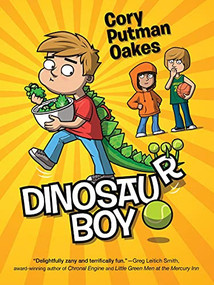 Dinosaur Boy by Cory Putman Oakes, 9781492634478