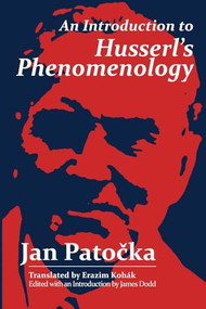 An Introduction to Husserl's Phenomenology by Jan Patocka, James Dodd, Erazim Kohak, 9780812699807