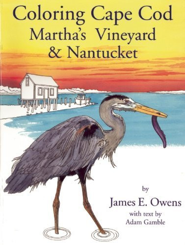 Coloring Cape Cod Martha's Vineyard & Nantucket by James  Owens, Adam Gamble, 9780965328371