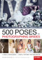 500 Poses for Photographing Brides (A Visual Sourcebook for Digital Portrait Photographers) by Michelle Perkins, 9781682032688