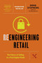 Reengineering Retail (The Future of Selling in a Post-Digital World) by Doug Stephens, Joseph Pine, 9781927958810