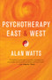 Psychotherapy East & West by Alan Watts, 9781608684564
