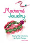 Macramé Jewelry (Step-by-Step Instructions for Stylish Designs) by Diana Crialesi, 9780486823768