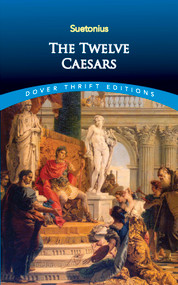 The Twelve Caesars - 9780486822198 by Suetonius, J. C. Rolfe, 9780486822198