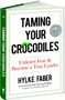 Taming Your Crocodiles (Unlearn Fear & Become a True Leader) by Hylke Faber, 9780486820842
