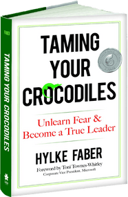 Taming Your Crocodiles (Unlearn Fear & Become a True Leader) by Hylke Faber, 9780486820842