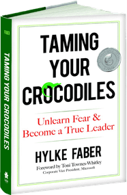 Taming Your Crocodiles (Unlearn Fear & Become a True Leader) by Hylke Faber, 9780486820842