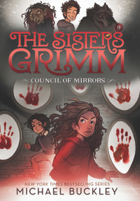 The Council of Mirrors (The Sisters Grimm #9) (10th Anniversary Edition) by Michael Buckley, Peter Ferguson, 9781419720093
