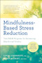 Mindfulness-Based Stress Reduction (The MBSR Program for Enhancing Health and Vitality) by Linda Lehrhaupt, Petra Meibert, 9781608684793