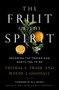 The Fruit of the Spirit (Becoming the Person God Wants You to Be) - 9781400209149 by Thomas E. Trask, Wayde I. Goodall, 9781400209149