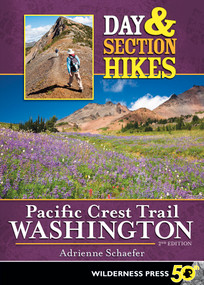 Day & Section Hikes Pacific Crest Trail: Washington by Adrienne Schaefer, 9780899978369